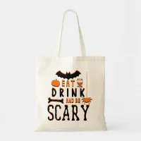 eat drink and be scary halloween tote bag