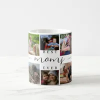 Best Mom Ever | Mother's Day 8 Photo Collage  Coffee Mug