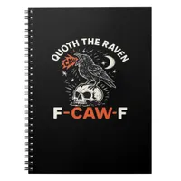 Quoth Raven F-Caw-F Notebook