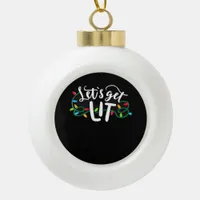 Christmas Funny Pajamas Let's Get Lit Christmas Cl Ceramic Ball Christmas Ornament