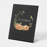 It’s Fall Y’all Halloween Cool Unique Style Pedestal Sign