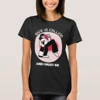 Wine is Calling and I Must Go | Drinking Humor T-Shirt