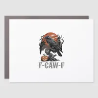 F-Caw-F Funny Raven Gothic Crow Bird Halloween Tre Car Magnet