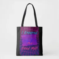 Escape the Dead Mall Retro Fun Slogan Tote Bag