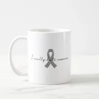 I Really Hate Cancer | Survivor | Any Color Ribbon Coffee Mug