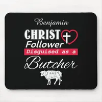 Christ Follower Disguised As A Butcher Christian Mouse Pad