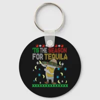 Tis The Season For Tequila Dabbing Keychain