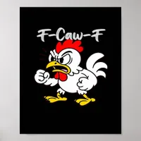F-Caw-F Classic Creative Casual Poster