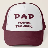 Dad You're Tee-Rific Golf Pun Maroon And White Trucker Hat