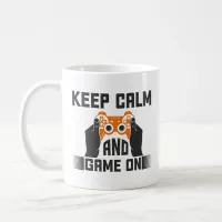 Keep Calm and Game On Typography Gaming  Coffee Mug