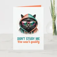 Don’t Study Me Funny Sarcastic Black Cat Humor Card