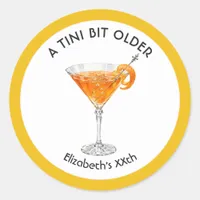A Tini Bit Older Martini Birthday Party Classic Round Sticker
