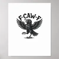 Halloween F-Caw-F Bird Crow Women Men Minimal Clea Poster