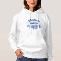 Believe with watercolour roses and leaves hoodie