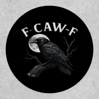 Gothic F-Caw-F Humor Funny Crow Patch