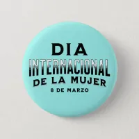 Día Internacional de la Mujer | Women's Day Button