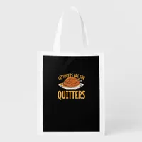 Leftovers Are For Quitters Thanksgiving Turkey Sno Grocery Bag
