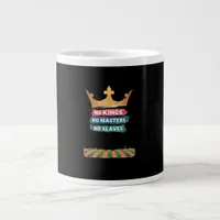 No Kings No Masters No Slaves Anti Authoritarian P Giant Coffee Mug