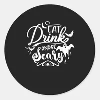 Womens Eat Drink And Be Scary Halloween Modern Classic Round Sticker