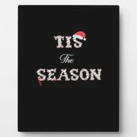Christmas Is Approaching Tis The Season Plaque