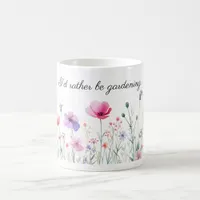 I'd Rather Be Gardening, Pretty Flowers Coffee Mug