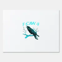 Crow F-Caw-F Funny Bird Retro Sign