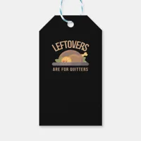 Leftovers Are For Quitters, Christmas, Thanksgivin Gift Tags