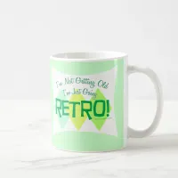 I am Going Retro! Coffee Mug