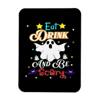 Eat Drink And Be Scary Happy Halloween Day Magnet