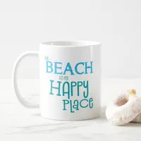 Summery Quote The Beach Is My Happy Place Blue Coffee Mug