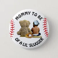 Mommy to Be of a Lil Slugger Baby Shower Button