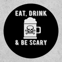 Eat Drink And Be Scary Halloween Beer Vintage Patch