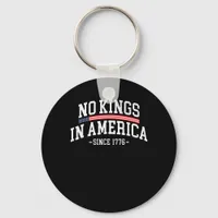 No Kings In America Since 1776  Spirit Keychain