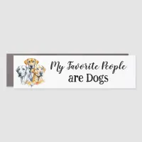 My Favorite People are Dogs Car Magnet