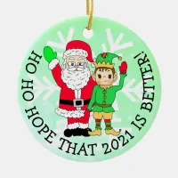 Ho Ho Hope that 2021 is Better Christmas Ceramic Ornament