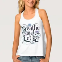 Breathe and Let Go: Inspiring Women's  Tank Top