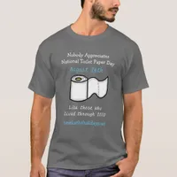 National Toilet Paper Day August 26th Humor   T-Shirt
