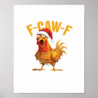 F-Caw-F Christmas Funny Chicken Christmas Essentia Poster