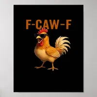 F-Caw-F Chicken Classic Aesthetic Design Poster