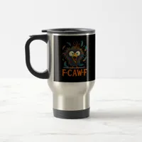 F-Caw-F Funny Messy Chicken Bird Rooster F-Caw-F M Travel Mug