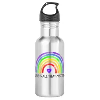 Love is all that Matters | Rainbow LGBTQIA+   Stainless Steel Water Bottle