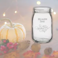 Simple Happy Thanksgiving Family Name etched Mason Jar