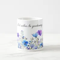 I'd Rather Be Gardening Floral Watercolor Coffee Mug