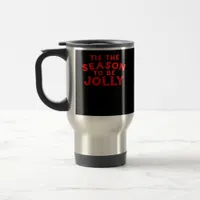 Tis The Season Merry Christmas Travel Mug