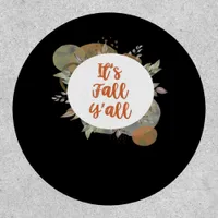 It’s Fall Y’all Cool Unique Patch