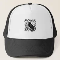 Funny Humor Crow Gothic F-Caw-F Essential Trucker Hat
