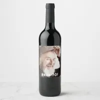 70th birthday photo hello 70 guys men wine label