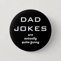 Dad Jokes Humor Black and White Button