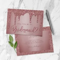 Elegant Rose Gold Glitter Drips Bridesmaid Invitation