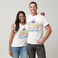 Teacher Mode All Day T-Shirt
